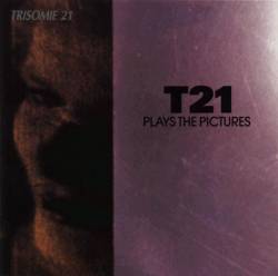 T21 Plays The Pictures